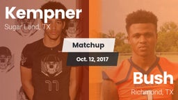 Matchup: Kempner  vs. Bush  2017