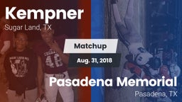 Matchup: Kempner  vs. Pasadena Memorial  2018