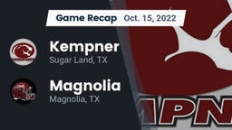 Recap: Kempner  vs. Magnolia  2022