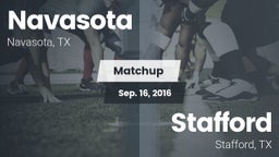 Matchup: Navasota  vs. Stafford  2016