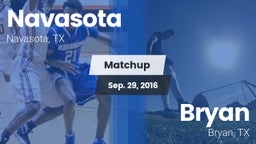 Matchup: Navasota  vs. Bryan  2016