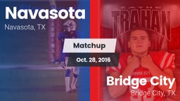 Matchup: Navasota  vs. Bridge City  2016