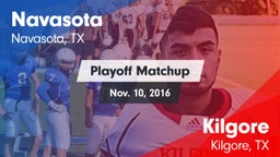 Matchup: Navasota  vs. Kilgore  2016
