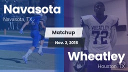 Matchup: Navasota  vs. Wheatley  2018