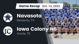 Recap: Navasota  vs. Iowa Colony HS 2023