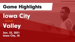 Iowa City  vs Valley  Game Highlights - Jan. 23, 2021