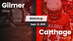 Matchup: Gilmer  vs. Carthage  2018