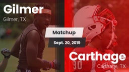 Matchup: Gilmer  vs. Carthage  2019