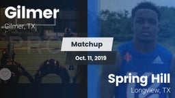 Matchup: Gilmer  vs. Spring Hill  2019