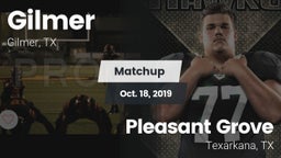 Matchup: Gilmer  vs. Pleasant Grove  2019