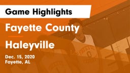 Fayette County  vs Haleyville  Game Highlights - Dec. 15, 2020