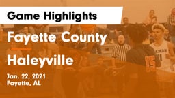 Fayette County  vs Haleyville  Game Highlights - Jan. 22, 2021