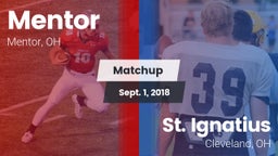 Matchup: Mentor  vs. St. Ignatius  2018