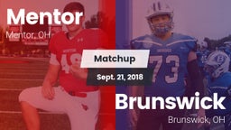 Matchup: Mentor  vs. Brunswick  2018