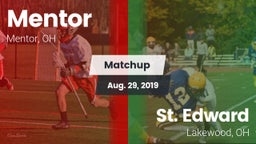 Matchup: Mentor  vs. St. Edward  2019