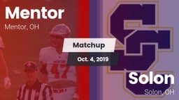 Matchup: Mentor  vs. Solon  2019