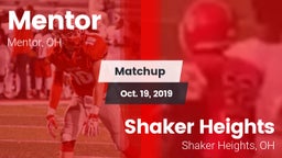 Matchup: Mentor  vs. Shaker Heights  2019