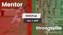 Matchup: Mentor  vs. Strongsville  2019