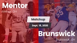 Matchup: Mentor  vs. Brunswick  2020