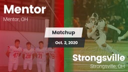 Matchup: Mentor  vs. Strongsville  2020