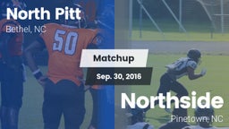 Matchup: North Pitt High vs. Northside  2016