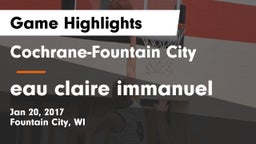 Cochrane-Fountain City  vs eau claire immanuel Game Highlights - Jan 20, 2017