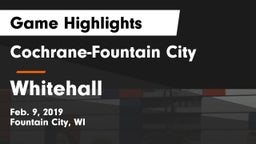 Cochrane-Fountain City  vs Whitehall  Game Highlights - Feb. 9, 2019