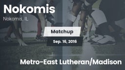 Matchup: Nokomis  vs. Metro-East Lutheran/Madison 2016