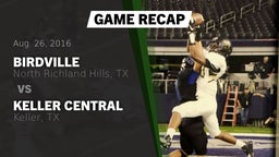 Recap: Birdville  vs. Keller Central  2016