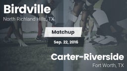 Matchup: Birdville High vs. Carter-Riverside  2016