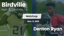 Matchup: Birdville High vs. Denton Ryan  2018