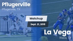 Matchup: Pflugerville High vs. La Vega  2018