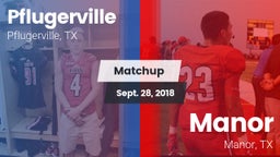 Matchup: Pflugerville High vs. Manor  2018