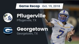 Recap: Pflugerville  vs. Georgetown  2018