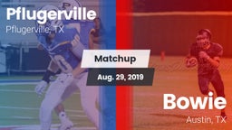 Matchup: Pflugerville High vs. Bowie  2019
