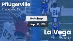 Matchup: Pflugerville High vs. La Vega  2019