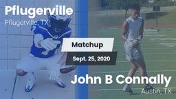 Matchup: Pflugerville High vs. John B Connally  2020