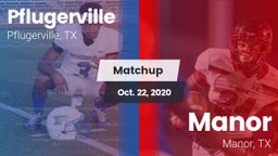 Matchup: Pflugerville High vs. Manor  2020