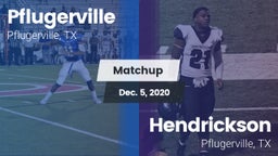 Matchup: Pflugerville High vs. Hendrickson  2020