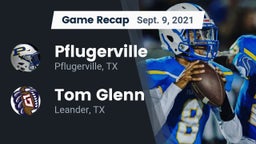 Recap: Pflugerville  vs. Tom Glenn  2021