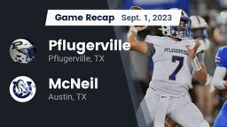 Recap: Pflugerville  vs. McNeil  2023
