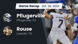 Recap: Pflugerville  vs. Rouse  2023