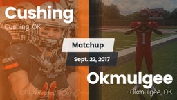 Matchup: Cushing  vs. Okmulgee  2017