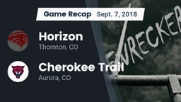 Recap: Horizon  vs. Cherokee Trail  2018