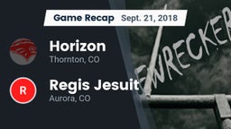 Recap: Horizon  vs. Regis Jesuit  2018