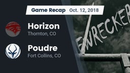 Recap: Horizon  vs. Poudre  2018