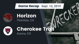 Recap: Horizon  vs. Cherokee Trail  2019
