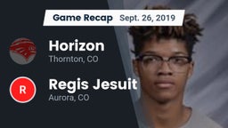 Recap: Horizon  vs. Regis Jesuit  2019