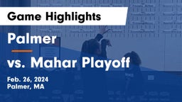 Palmer  vs vs. Mahar Playoff Game Highlights - Feb. 26, 2024