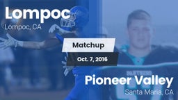 Matchup: Lompoc  vs. Pioneer Valley  2016